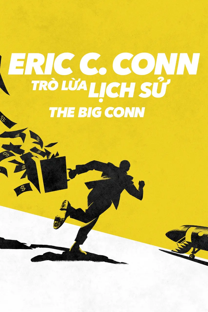 Xem Phim Eric C. Conn: Trò Lừa Lịch Sử Vietsub HD Online - Rophim