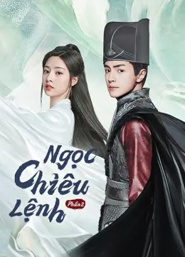 Xem Phim Ngọc Chiêu Lệnh – Phần 2 Vietsub HD Online - Rophim