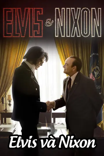 Xem Phim Elvis và Nixon Vietsub HD Online - Rophim