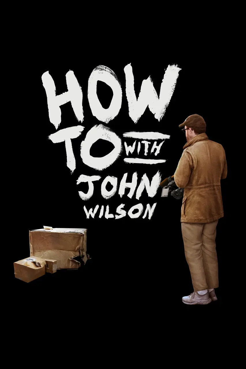 Xem Phim Cách Để… Với John Wilson (Phần 3) Vietsub HD Online - Rophim