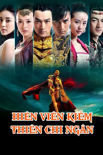 Xem Phim Hiên Viên Kiếm Thiên Chi Ngân Vietsub HD Online - Rophim